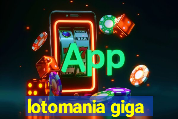 lotomania giga